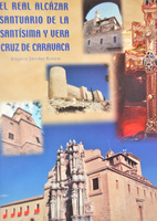 THE REAL ALCAZAR SHRINE OF STMA. AND VERA CRUZ BASILICA OF TODAY CARAVACA